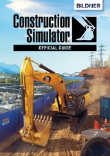 Construction Simulator 2022 - Official Guide - Andreas Zintzsch, Aaron Kübler, Anne-Sophie Hardouin