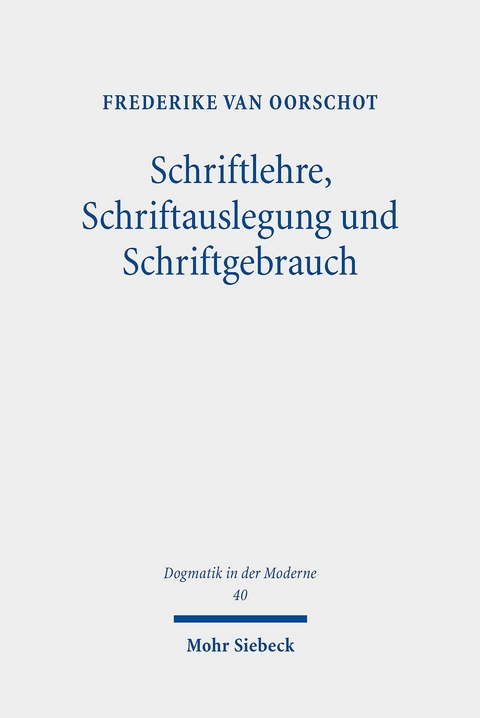 Schriftlehre, Schriftauslegung und Schriftgebrauch -  Frederike van Oorschot