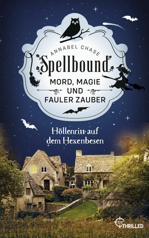 Spellbound - H&ouml;llenritt auf dem Hexenbesen - Annabel Chase