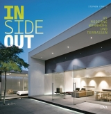 Inside out. 45 moderne Wohnh&ouml;fe und Terrassen - Stephen Crafti