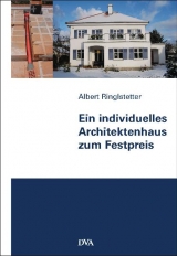 Ein individuelles Architektenhaus zum Festpreis - Albert Ringlstetter