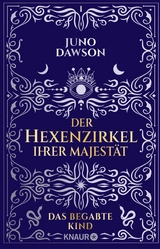 Der Hexenzirkel Ihrer Majestät. Das begabte Kind - Juno Dawson