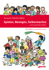 Spielen, Bewegen, Selbermachen &hellip; und zusammen lachen - Susanne St&ouml;cklin-Meier
