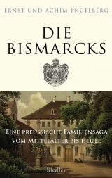 Die Bismarcks - Ernst Engelberg, Achim Engelberg