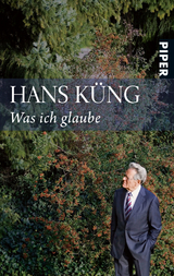Was ich glaube - Hans K&uuml;ng