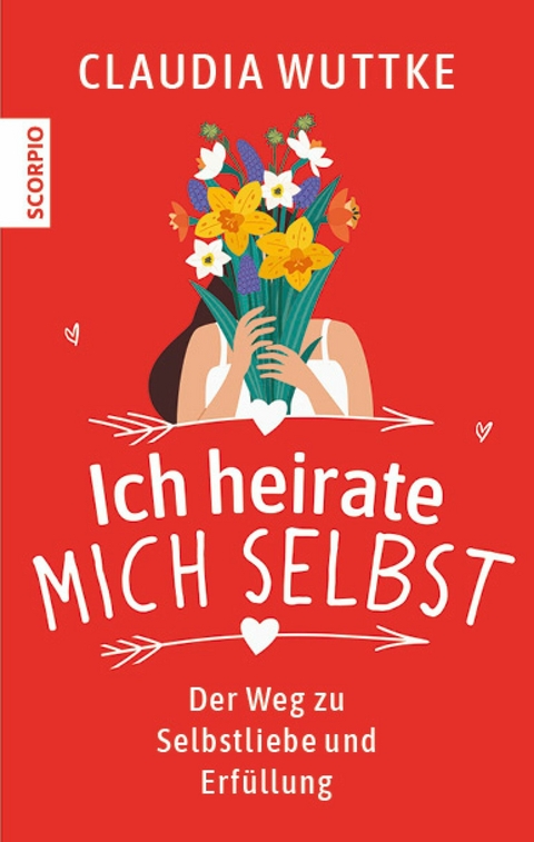 Ich heirate mich selbst -  Claudia Wuttke