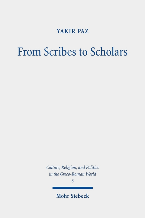 From Scribes to Scholars -  Yakir Paz