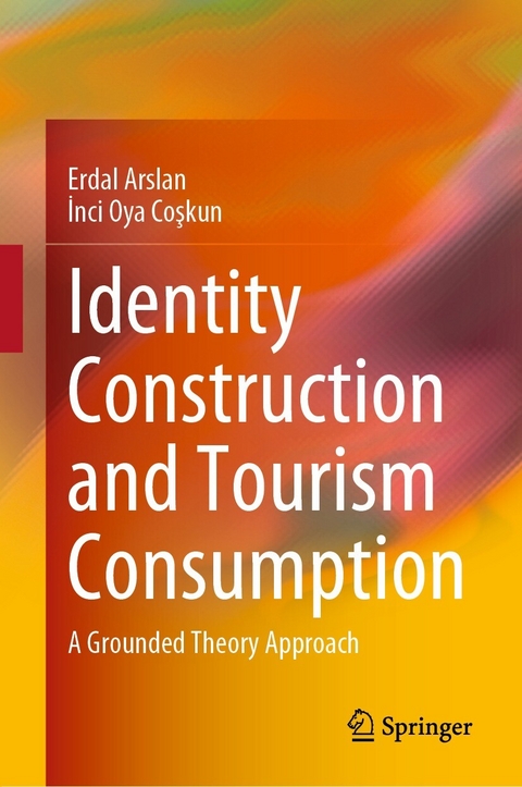 Identity Construction and Tourism Consumption - Erdal Arslan, İnci Oya Coşkun