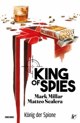King of Spies - K&ouml;nig der Spione - Mark Millar