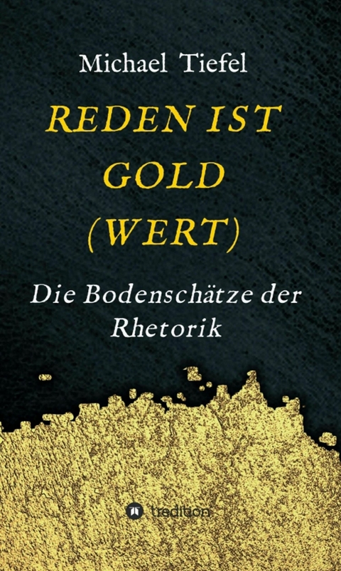 REDEN IST GOLD(WERT) - Michael Tiefel