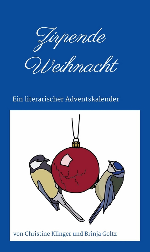 Zirpende Weihnacht -  Christine Klinger,  Brinja Goltz