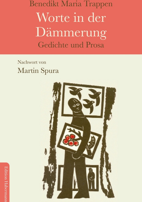 Worte in der D&auml;mmerung - Benedikt Maria Trappen, Martin Spura