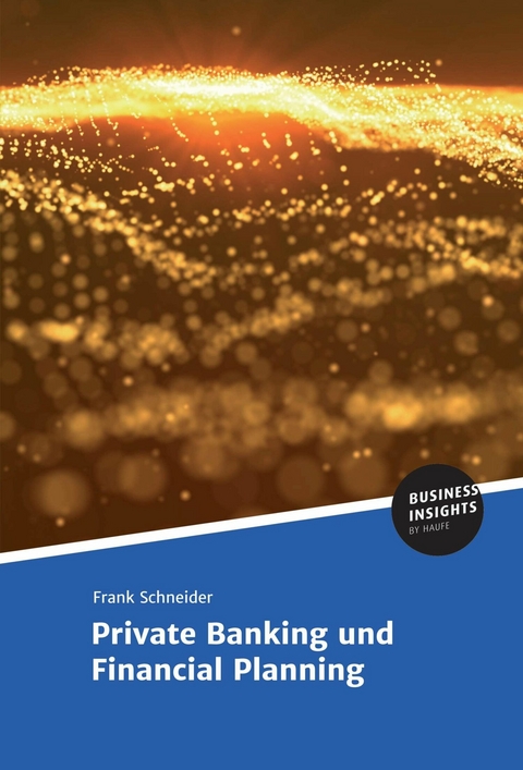 Private Banking und Financial Planning - Prof. Dr. Frank Schneider