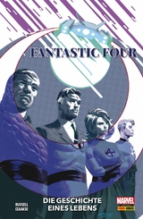 FANTASTIC FOUR - Die Geschichte eines Lebens -  Mark Russell