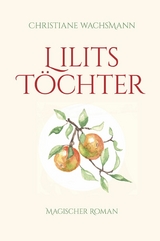 Lilits Töchter -  Christiane Wachsmann