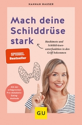 Mach deine Schilddr&uuml;se stark - Hannah Hauser