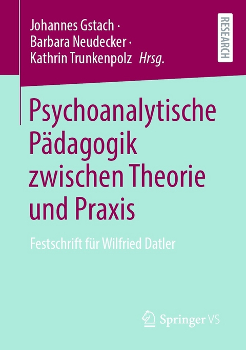 Psychoanalytische P&auml;dagogik zwischen Theorie und Praxis - 