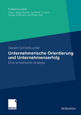 Unternehmerische Orientierung und Unternehmenserfolg - Gerald Sch&ouml;nbucher