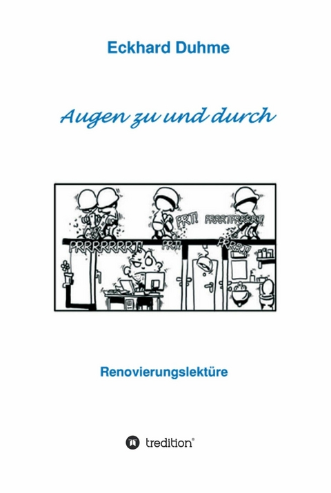 Augen zu und durch -  Eckhard Duhme