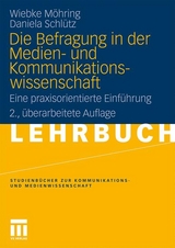 Die Befragung in der Medien- und Kommunikationswissenschaft - Wiebke M&ouml;hring, Daniela Schl&uuml;tz