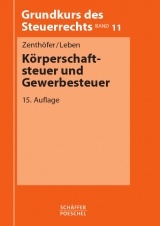 Körperschaftsteuer und Gewerbesteuer - Wolfgang Zenthöfer, Gerd Leben