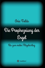 Die Prophezeiung der Engel -  Aria Fields