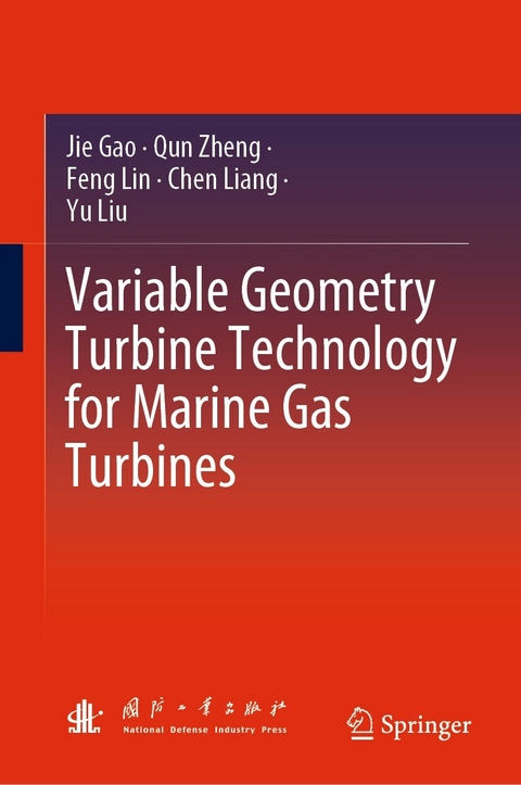 Variable Geometry Turbine Technology for Marine Gas Turbines - Jie Gao, Qun Zheng, Feng Lin, Chen Liang, Yu Liu