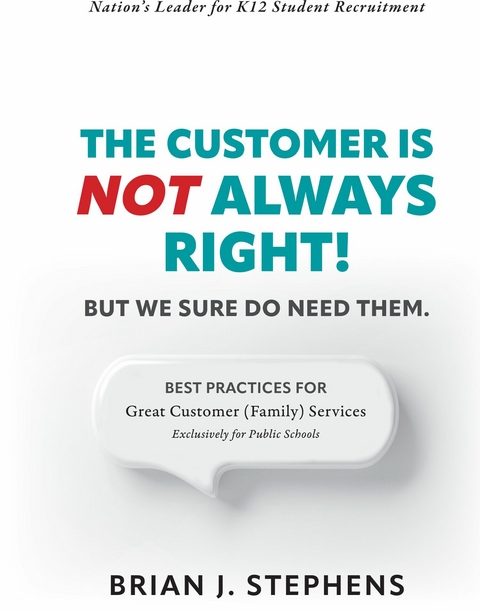 Customer is Not Always Right! -  Brian J. Stephens