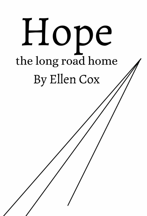 Hope the Long Road Home -  Ellen Cox