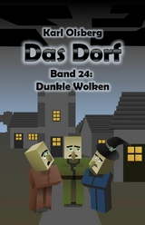 Das Dorf Band 24: Dunkle Wolken - Karl Olsberg