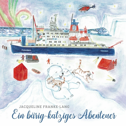 Ein b&auml;rig-katziges Abenteuer -  Jacqueline Franke-Lang