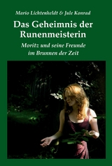 Das Geheimnis der Runenmeisterin -  Mario Lichtenheldt,  Jule Konrad