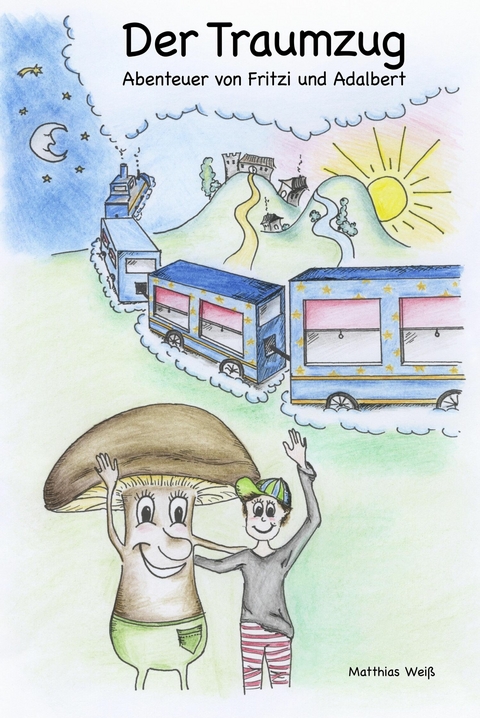 Der Traumzug -  Matthias Wei&szlig;