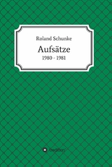Aufs&auml;tze 1980 / 1981 -  Roland Schunke