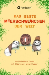 Das beste Meerschweinchen der Welt -  Linda Maria Koldau