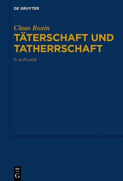 Täterschaft und Tatherrschaft -  Claus Roxin