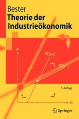Theorie der Industrie&ouml;konomik - Helmut Bester