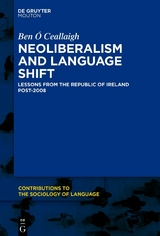 Neoliberalism and Language Shift - Ben &Oacute; Ceallaigh