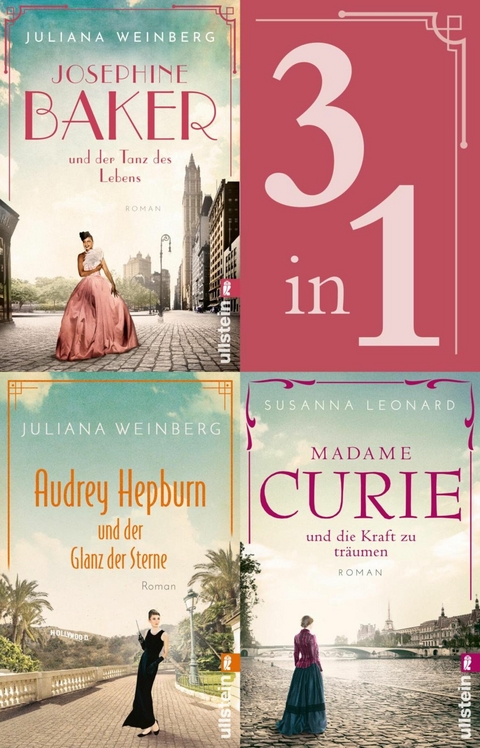 Madame Curie + Audrey Hepburn + Josephine Baker - Juliana Weinberg, Susanna Leonard
