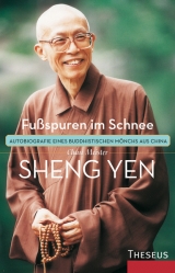 Fu&szlig;spuren im Schnee - Chan-Meister Sheng Yen
