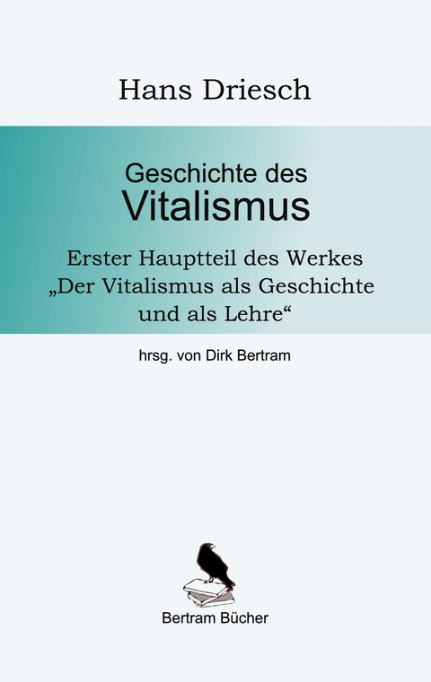 Geschichte des Vitalismus - Hans Driesch