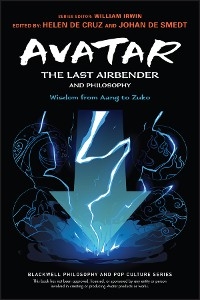 Avatar: The Last Airbender and Philosophy - 