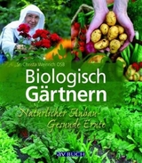 Biologisch G&auml;rtnern - Christa Weinrich