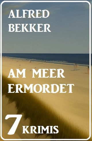 Am Meer ermordet: 7 Krimis