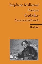 Po&eacute;sies / Gedichte. Franz&ouml;sisch/Deutsch -  St&eacute;phane Mallarm&eacute;