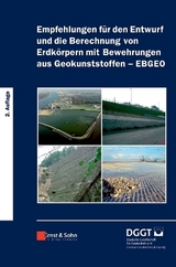 Empfehlungen f&uuml;r den Entwurf und die Berechnung von Erdk&ouml;rpern mit Bewehrungen aus Geokunststoffen (EBGEO)