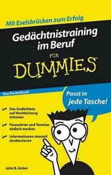 Ged&auml;chtnistraining im Beruf f&uuml;r Dummies Das Pocketbuch - John B. Arden