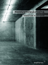 Produktions&auml;sthetik - Sebastian Egenhofer