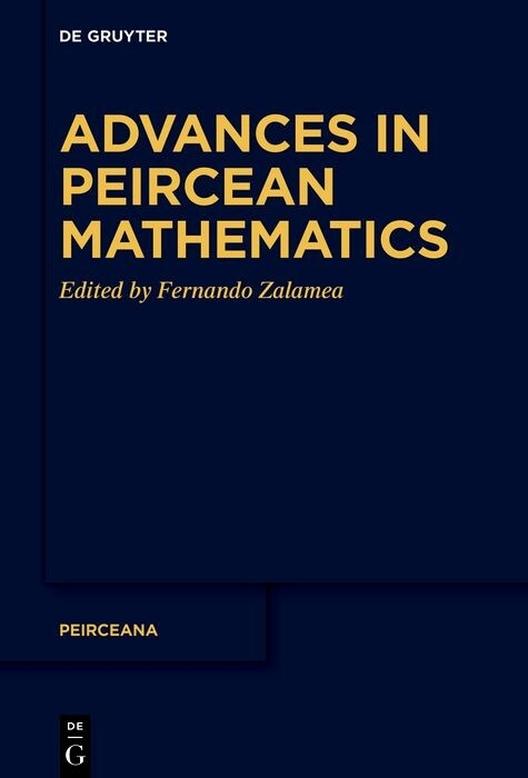 Advances in Peircean Mathematics - 