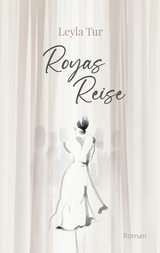 Royas Reise - Leyla Tur
